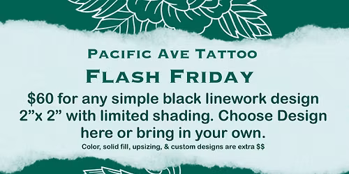 $60 TATTOOS @Pacific Ave Tattoo