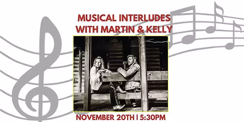 Musical Interludes with Martin & Kelly