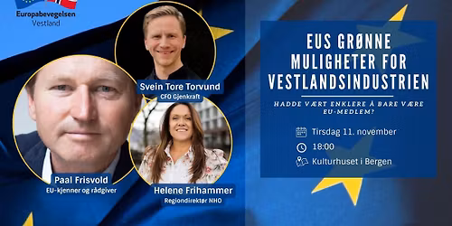 EUs gr\u00f8nne muligheter for Vestlandsindustrien: Hadde v\u00e6rt enklere \u00e5 bare v\u00e6re EU-medlem?