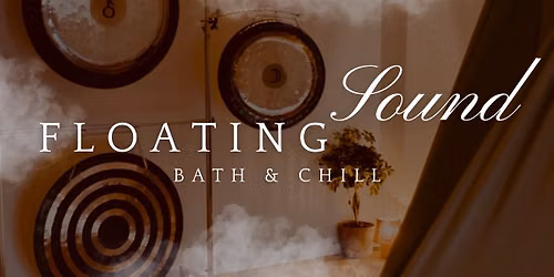 Immersive Floating Silk Sound Bath & Chill