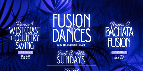 Fusion of Dances: West Coast Swing & Country Swing \/ Bachata 2 Rooms of Social Dancing