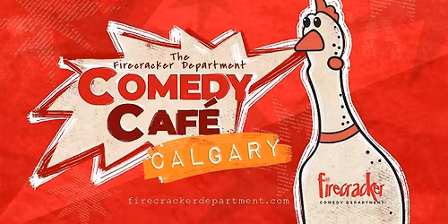 Firecracker Department Comedy Caf\u00e9 - Calgary