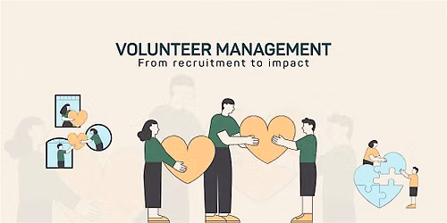 Volunteer Management: From Recruitment to Impact