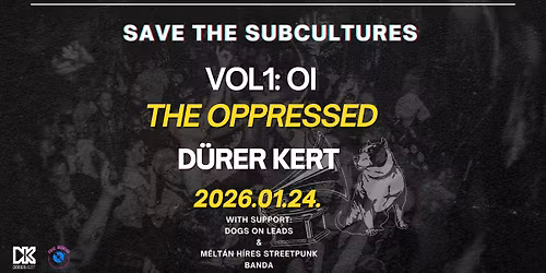 Save the Subcultures VOL1: OI - The Oppressed
