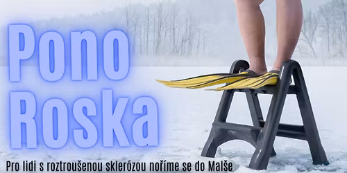 PonoRoska ..... pro lidi s RS no\u0159\u00edme se do Mal\u0161e