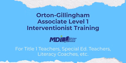 Orton-Gillingham Interventionist Training - Lansing Center