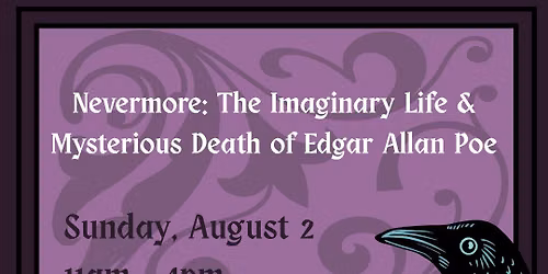 SIST Auditions: Nevermore: The Imaginary Life & Mysterious Death of Edgar Allan Poe
