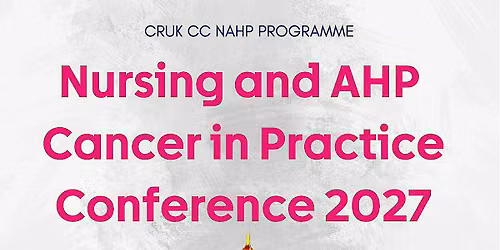 Nursing and Allied Health Professionals Cancer in Practice Conference 2027