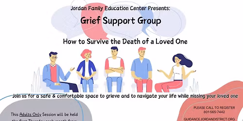 Grief Support Group: How to Survive the Death of a Loved One (Adults Only)