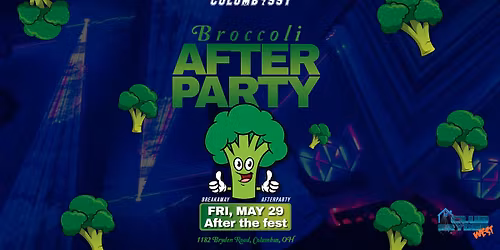 \ud83e\udd66 Broccoli After Party \ud83e\udd66 (Breakaway Afterparty)