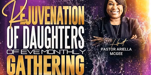 Rejuvenation of Daughters of Eve Monthly Gathering