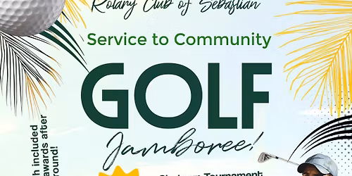 Rotary Club of Sebastian, Inc Service to Community Golf Jamboree!