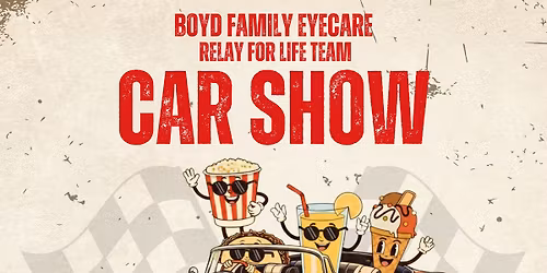 Boyd Family Eyecare Relay for Life Car Show