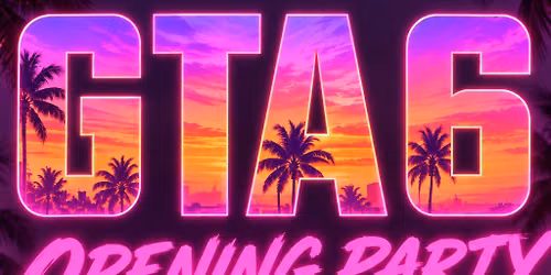 GTA 6 Opening Party