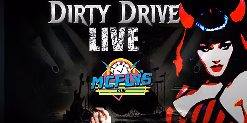 Dirty Drive Live @ McFly's Pub