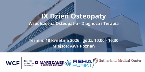 IX Dzie\u0144 Osteopaty "Wsp\u00f3\u0142czesna Osteopatia - Diagnoza i Terapia"