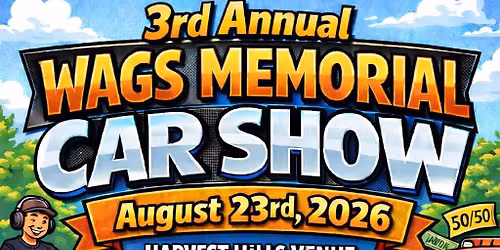 3rd annual Wags memorial Fast and Low car show 