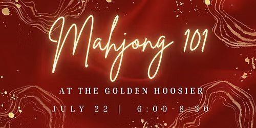 Mahjong 101 on 7\/22 with Mahj Podge at The Golden Hoosier