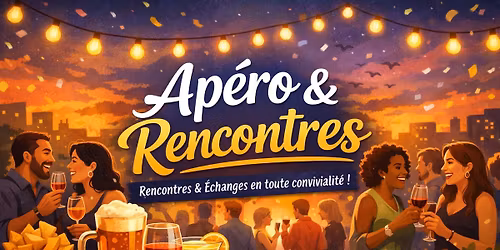 Ap\u00e9ro, Rencontres Amicales \/ Professionnelles \u00e0 Lille