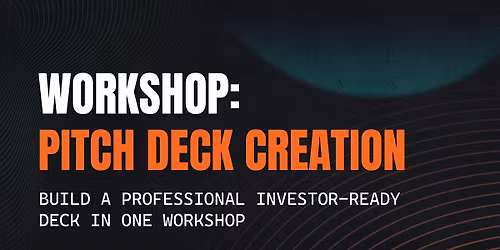 Workshop: PITCH DECK CREATION