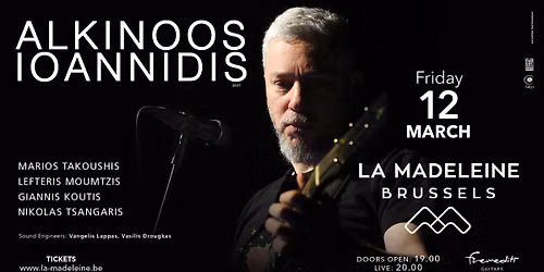 ALKINOOS IOANNIDIS \u2022 La Madeleine \u2022 Brussels \u2022 March 12, 2027