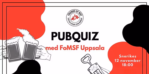 Pubquiz med Friends of MSF \u00e5 S\u00f6dermanlands-Nerikes nation