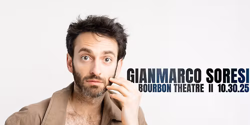 Gianmarco Soresi at Bourbon Theatre