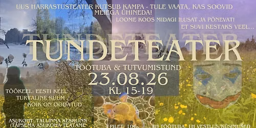 Tundeteater - T\u00f6\u00f6tuba ja tutvumistund!