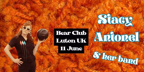Stacy Antonel at The Bear Club Luton