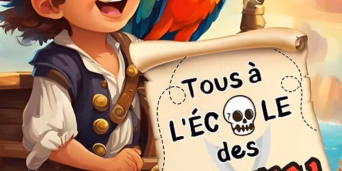 3-10 ANS "Tous \u00e0 l'\u00e9cole des pirates"