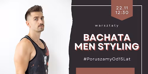 Bachata Men Styling || Micha\u0142 Kostarz || warsztaty \/\/ 22.11 Art of Move