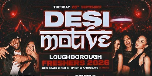 Desi Motive: LOUGHBOROUGH FRESHERS ICEBREAKER! | 29.09.25 | FireFly