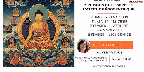 Cours sur les 3 poisons de l'esprit et l'attitude \u00e9gocentrique - QU\u00c9BEC et EN LIGNE