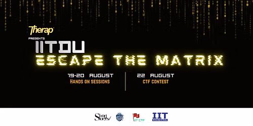 Therap presents IITDU ESCAPE THE MATRIX 
