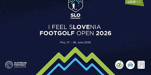 I Feel sLOVEnia Footgolf Open 2026 - Ptuj - FIFG 500