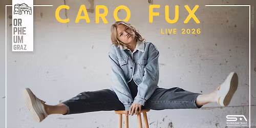 CARO FUX \u2022 Orpheum  Extra, Graz