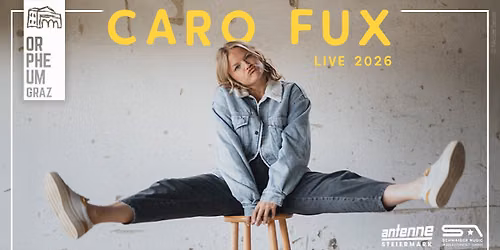 CARO FUX \u2022 Support: HOLZA \u2022 Orpheum Extra, Graz