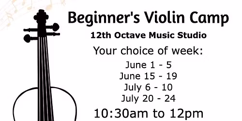 Beginners Violin Camp. Ages 12-17