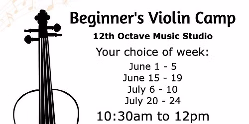 Beginners Violin Camp. Ages 12-17
