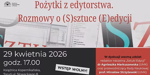 Po\u017cytki z edytorstwa. Rozmowy o (S)sztuce (E)edycji.