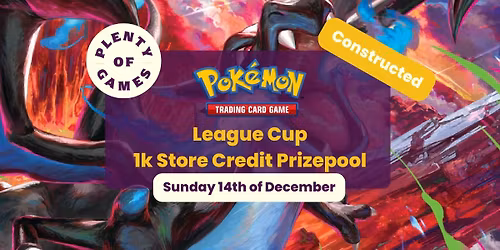 Pokemon League Cup - 1k Store Credit Prizepool