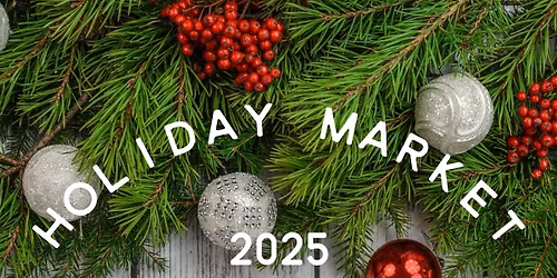 Holiday Market 2025 \ud83c\udf84 