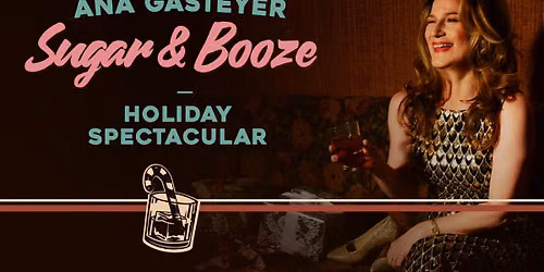 Ana Gasteyer - Sugar and Booze Holiday Spectacular at Suffolk Theater