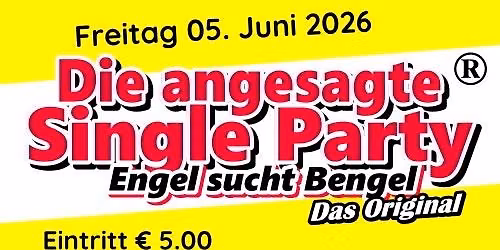 Engel sucht Bengel ~ Die angesagte Single Party