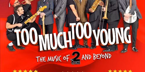 Too Much Too Young - A Night of 2 Tone, Ska and Beyond