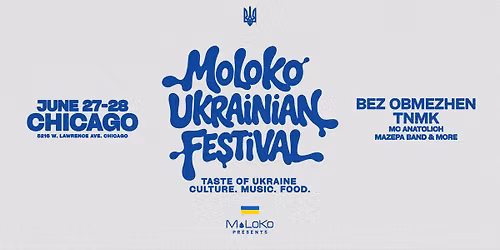 MoLoKo Ukrainian Festival | CHICAGO