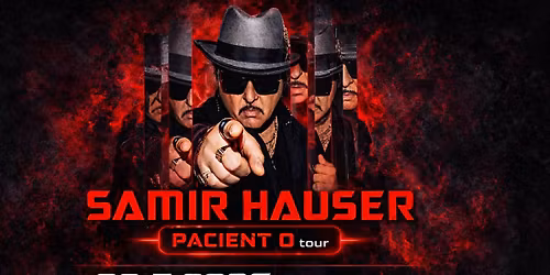Samir Hauser: Pacient 0 Tour & Narozeniny Madam \u0160ary