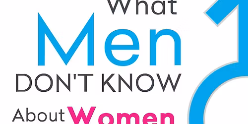 What Men Don't Know About Women Screening