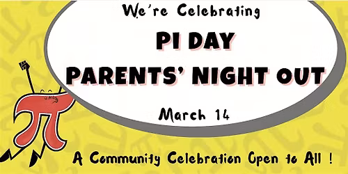 Mathnasium: Pi Day Parents' Night Out