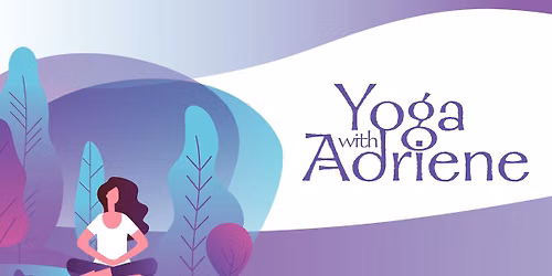 Yoga with Adriene (Virtual sessions)